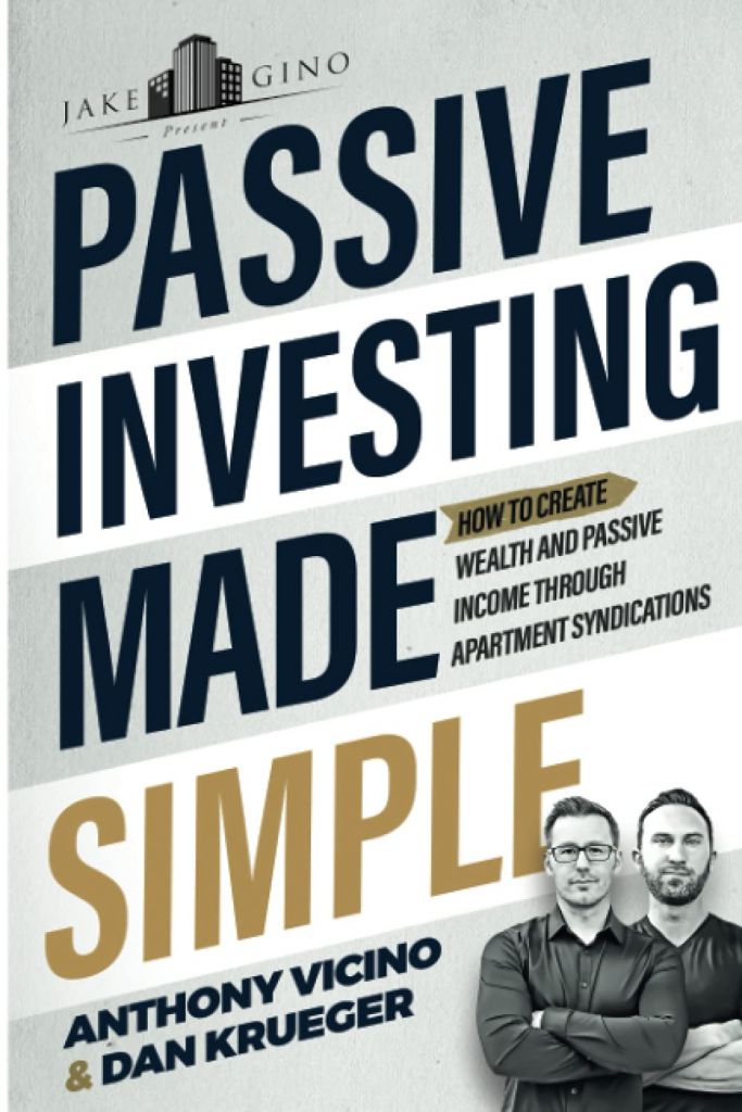 Passive Investing Made Simple How To Create Wealth And Passive Income Through Apartment Syndication book